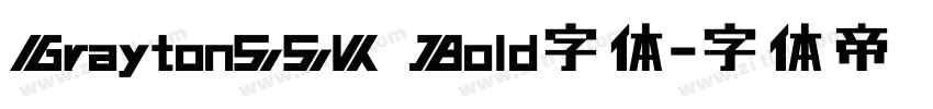 GraytonSSK Bold字体字体转换
